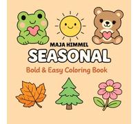 Seasonal Bold & Easy Coloring Book for Adults & Teens Featuring Fall, Winter, Halloween & Christmas: 40 Cute Designs for Relaxation, Hygge, Stress ... Coloring Fun (Cozy Seasonal Coloring Books)