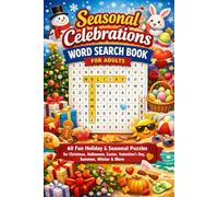 Seasonal Celebrations Word Search Book for Adults: 60 Fun Holiday & Seasonal Puzzles for Christmas, Halloween, Easter, Valentine’s Day, Summer, Winter & More