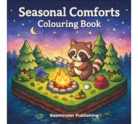 Seasonal Comforts Colouring Book: Relaxing Nature Scenes for Stress Relief and Mindfulness | 35 Single-Sided Pages of Cosy, Cottagecore & Seasonal Designs for Adults and Teens