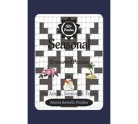 Seasonal Crossword Puzzles: Easy To Read Print about Spring, Summer, Autumn, Winter & More | 6x9 inches, 120 pages | 50+ Puzzles | Great for gifts, Vacations, Relaxation