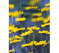 Seasonal Flowers crossword puzzles: 8.5x11 inch puzzle book