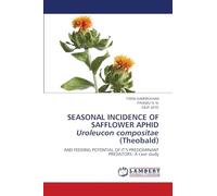 SEASONAL INCIDENCE OF SAFFLOWER APHID Uroleucon compositae (Theobald): AND FEEDING POTENTIAL OF IT’S PREDOMINANT PREDATORS- A case study