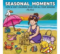 Seasonal Moments: Bold & Easy Adult Coloring Book - Cozy Girl Moments for Relaxation Through Spring, Summer, Autumn & Winter