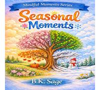 Seasonal Moments: Mindful Moments Series