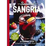 Seasonal Sangria | Softcover: 101 Delicious Recipes to Enjoy All Year Long! (The Art of Entertaining)