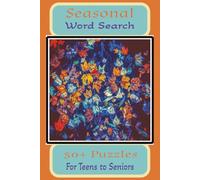 Seasonal Word Search Puzzle Book: Word Searches with easy to Read print about Seasons, Change of Weather, Climate and more. 6 X 9 inches, 110 pages, ... gift for Holidays, Vacations and free times.