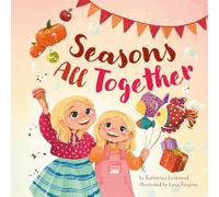 Seasons All Together: A Year of Family Traditions