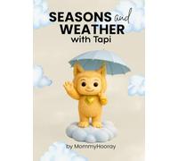 Seasons and Weather With Tapi: Learn About Seasons and Weather - Tapi's Way: 10 (Learn with Tapi)