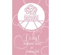 Seasons Bible Study: Trust Devotional: Devotional Series on Trusting God
