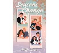 Seasons Change : A Seasonal Anthology