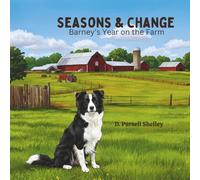 Seasons & Change: Barney's Year on the Farm (Barney the Farm Dog Series)