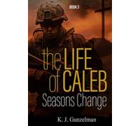 Seasons Change: Book 3 in The Life of Caleb series
