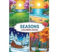 Seasons Coloring Book: 80 Unique and Fun Coloring Pages of Seasons Coloring Book for Ages 2-8