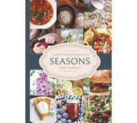 Seasons: Cooking Through the Seasons of Life