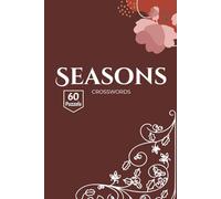 Seasons Crosswords book: 60 Hand-Crafted Crosswords Celebrating Spring, Summer, Autumn & Winter