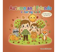 Seasons & Friends - Autumn Coloring Book for Kids Ages 3-8: Fun Seasonal Coloring Adventures for Kids Ages 3-8 | Big Easy-to-Color Pages with Cute ... Playtime (Year-Round Friends Collection)
