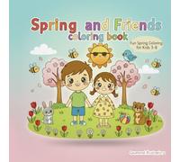 Seasons & Friends - Spring Coloring Book for Kids Ages 3-8: Fun Seasonal Coloring Adventures for Kids Ages 3-8 | Big Easy-to-Color Pages with Cute ... Playtime (Year-Round Friends Collection)