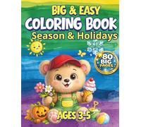 Seasons & Holidays Coloring Book for Kids Ages 3-5 I BIG & EASY: A Year of Seasons & Holidays Coloring Book for Toddlers and Preschoolers (Rainbow Colors Coloring Book Series)