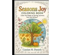 Seasons Joy Coloring Book: Color the Magic of Spring, Summer, Fall, and Winter!