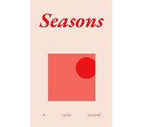 Seasons | Menstrual cycle journal and period tracker: A method for self-reflection, inspiration and growth