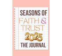 Seasons of Faith and Trust: 2025 Journal