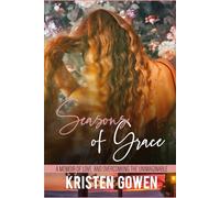 Seasons of Grace: A Memoir of Love and Overcoming the Unimaginable
