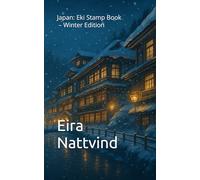 Seasons of Japan: Eki Stamp Collection - Winter Edition: Japanese Train Station Stamp Book | 100 Pages for Collecting and Preserving Your Unique Eki ... - Seasons of Japan: Eki Stamp Collection)