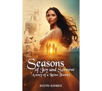 Seasons of Joy and Sorrow: A story of a Latino Family
