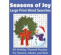 Seasons of Joy Large Print Word Searches: 50 Holiday Themed Puzzles for Seniors, Adults, and Kids