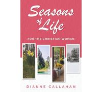Seasons of Life for the Christian Woman