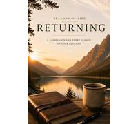 Seasons of Life: Returning: A Seasons of Life Companion for Finding Your Way Back to Yourself
