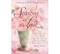 Seasons of Love: Celebrating the Tender Moments of Life (Seasons of Life Series)