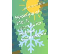 Seasons of Me: A Journal for School Counselors