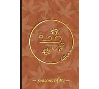 Seasons of Me - Autumn 02: A 6x9-inch, 90-Day, Undated Planner to Organize Your Life…One Day at a Time