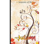 Seasons of Me - Autumn 03: A 6x9-inch, 90-Day, Undated Planner to Organize Your Life…One Day at a Time