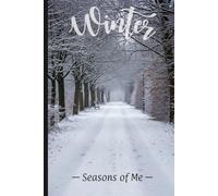 Seasons of Me - Winter 01: A 6x9-inch, 90-Day, Undated Planner to Organize Your Life…One Day at a Time