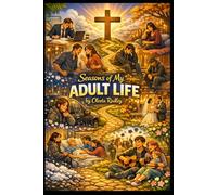 Seasons of My ADULT LIFE: Stories of Life, Choice, and the Invitation That Changes Everything