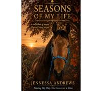 Seasons Of My Life: Finding My Way, One Season at a Time