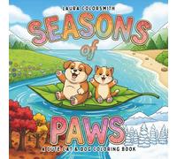 Seasons of Paws - A Cute Cat & Dog Coloring Book: Cozy, Cute, and Paw-sitively Fun - Cat & Dog Seasonal Coloring Book for All Ages (Coloring book: Seasons)
