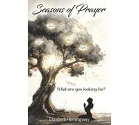 SEASONS OF PRAYER: WHAT ARE YOU LOOKING FOR?