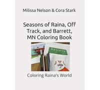 Seasons of Raina, Off Track, and Barrett, MN Coloring Book: Coloring Raina's World