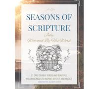 Seasons of Scripture Coloring Book - July - Warmed by His Word: 31 Days of Bible Verses and Beautiful Coloring Pages to Inspire, Reflect, & Rejoice ... - A Monthly Bible Verse Coloring Book Series)