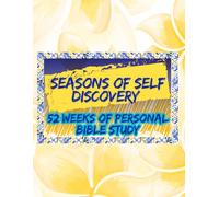 Seasons of Self-Discovery: 52 Weeks of Personal Bible Study