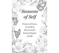 Seasons of Self: Poems of Grace, Growth, and Renewal for Every Chapter of Life (Seasons Collection)