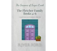 Seasons of Sugar Creek: The Fletcher Family Books 4-6: Small town, sweet, contemporary romance