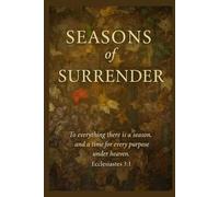 Seasons Of Surrender: A Daily Journal for Letting Go and Trusting God