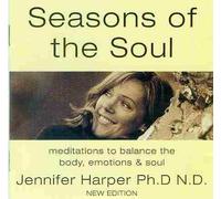 Seasons of the Soul: meditations to balance the body, emotions & soul