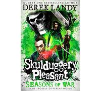 Seasons of War: The Sunday Times bestselling dark fantasy adventure for children aged 11+: (13) (Skulduggery Pleasant)