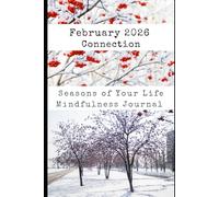 Seasons of Your Life | Mindfulness Journal: February 2026 - Connection