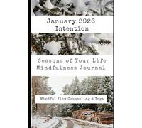Seasons of Your Life - Mindfulness Journal: January 2026 - Intentions